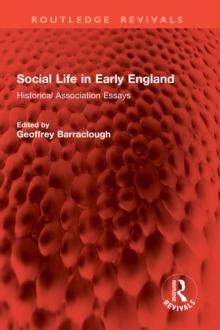 Social Life in Early England : Historical Association Essays