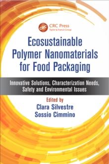 Ecosustainable Polymer Nanomaterials for Food Packaging : Innovative Solutions, Characterization Needs, Safety and Environmental Issues