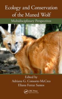 Ecology and Conservation of the Maned Wolf : Multidisciplinary Perspectives