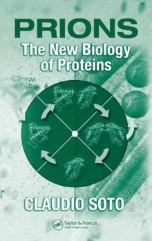 Prions : The New Biology of Proteins