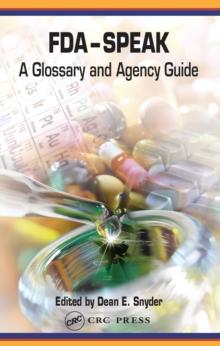 FDA-Speak : A Glossary and Agency Guide