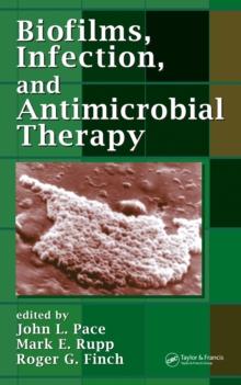 Biofilms, Infection, and Antimicrobial Therapy