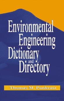 Environmental Engineering Dictionary and Directory