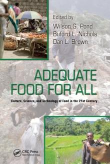 Adequate Food for All : Culture, Science, and Technology of Food in the 21st Century