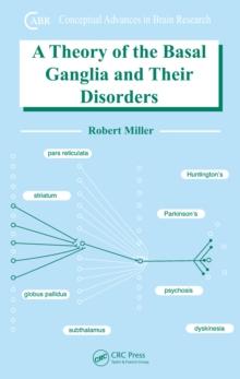 A Theory of the Basal Ganglia and Their Disorders