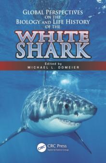 Global Perspectives on the Biology and Life History of the White Shark