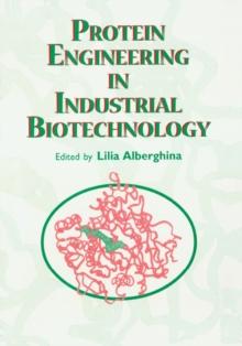 Protein Engineering For Industrial Biotechnology