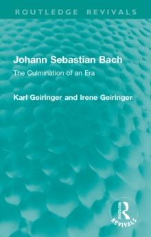 Johann Sebastian Bach : The Culmination of an Era