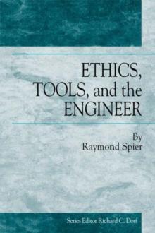 Ethics, Tools and the Engineer