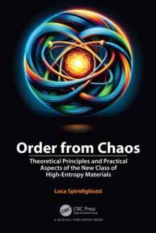 Order from Chaos : Theoretical Principles and Practical Aspects of the New Class of High-Entropy Materials