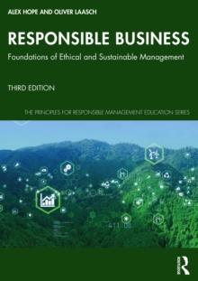 Responsible Business : Foundations of Ethical and Sustainable Management