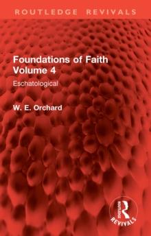 Foundations of Faith Volume 4 : Eschatological