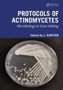 Protocols of Actinomycetes : Microbiology to Gene editing