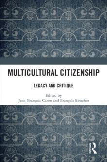 Multicultural Citizenship : Legacy and Critique