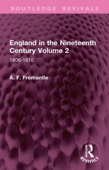 England in the Nineteenth Century Volume 2 : 1806-1810