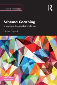 Schema Coaching : Overcoming Deep-seated Challenges