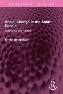 Social Change in the South Pacific : Rarotonga and Aitutaki