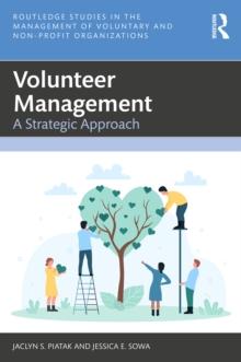 Volunteer Management : A Strategic Approach