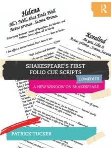 Shakespeare's First Folio Cue Scripts - Comedies : A New Window on Shakespeare