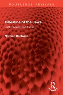 Palestine of the Jews : Past, Present, and Future