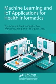 Machine Learning and IoT Applications for Health Informatics