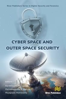 Cyber Space and Outer Space Security