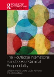 The Routledge International Handbook of Criminal Responsibility