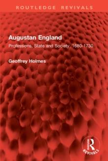 Augustan England : Professions, State and Society, 1680-1730