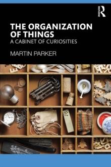 The Organization of Things : A Cabinet of Curiosities