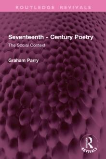 Seventeenth - Century Poetry : The Social Context