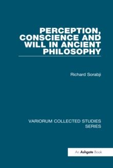 Perception, Conscience and Will in Ancient Philosophy