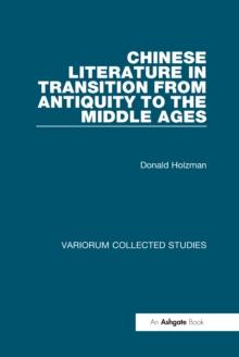 Chinese Literature in Transition from Antiquity to the Middle Ages