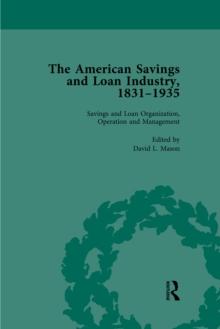 The American Savings and Loan Industry, 1831-1935 Vol 2