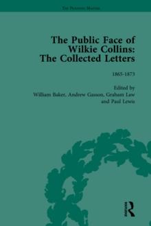 The Public Face of Wilkie Collins Vol 2 : The Collected Letters