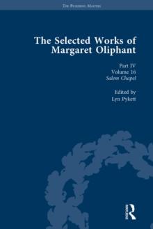 The Selected Works of Margaret Oliphant, Part IV Volume 16 : Salem Chapel