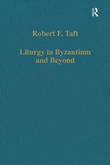 Liturgy in Byzantium and Beyond