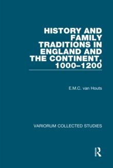 History and Family Traditions in England and the Continent, 1000-1200