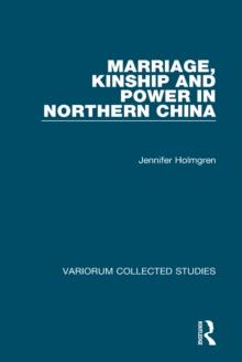 Marriage, Kinship and Power in Northern China