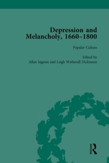 Depression and Melancholy, 1660-1800 vol 4