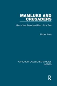 Mamluks and Crusaders : Men of the Sword and Men of the Pen