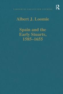 Spain and the Early Stuarts, 1585-1655