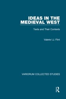 Ideas in the Medieval West : Texts and Their Contexts