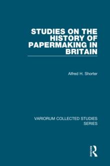 Studies on the History of Papermaking in Britain