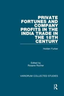 Private Fortunes and Company Profits in the India Trade in the 18th Century