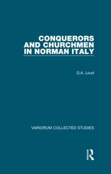 Conquerors and Churchmen in Norman Italy