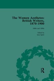 The Women Aesthetes vol 2 : British Writers, 1870-1900