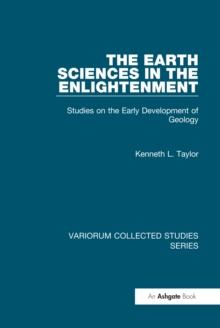 The Earth Sciences in the Enlightenment : Studies on the Early Development of Geology