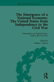 The Emergence of a National Economy Vol 5 : The United States from Independence to the Civil War