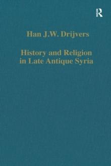 History and Religion in Late Antique Syria