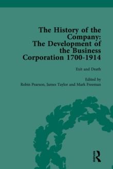 The History of the Company, Part I Vol 4 : Development of the Business Corporation, 1700-1914